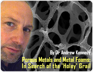 Porous Metals and Metal Foams: In Search of the 'Holey' Grail