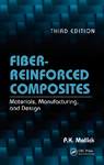 Fiber-Reinforced Composites: Materials, Manufacturing, and Design, Third Edition