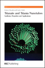 Titanate and Titania Nanotubes - Synthesis, Properties and Applications