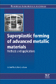 Superplastic Forming of Advanced Metallic Materials: Methods and Applications