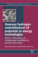 Gaseous Hydrogen Embrittlement of Materials in Energy Technologies Volume 1