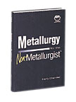 Metallurgy for the Non-Metallurgist