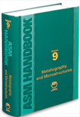 ASM Handbook Volume 9: Metallography and Microstructures