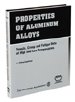 Properties of Aluminum Alloys: Tensile, Creep and Fatigue Data at High and Low Temperatures