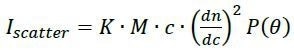 first-principles physical relationship between the molar mass (M), scattered intensity (Iscatter), scattering angle ? and concentration (c)