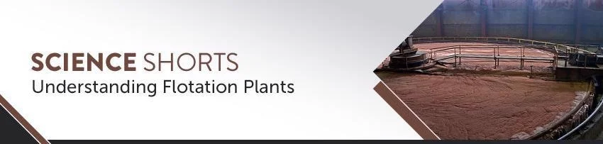 Flotation Plants 101