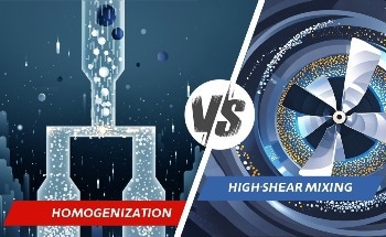 Understanding the Differences Between High-Shear Mixing and High-Pressure Homogenization