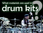 What Materials Are Used In Drum Kits?