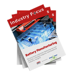 Industry Focus eBook: Battery Manufacturing