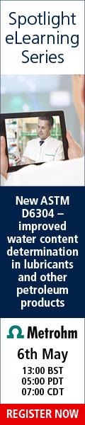 Free Webinar on 6th May 2021 New ASTM D6304 – Improved Water Content Determination in Lubricants and Other Petroleum Products