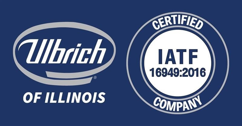 Ulbrich of Illinois Achieves IATF 16949:2016 Certification, Strengthening Position in the Automotive Industry