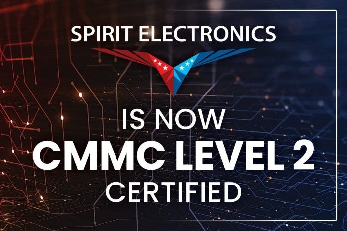 Spirit Electronics Achieves CMMC Level 2 Certification, Demonstrating Unwavering Commitment to Defense Supply Chain Security