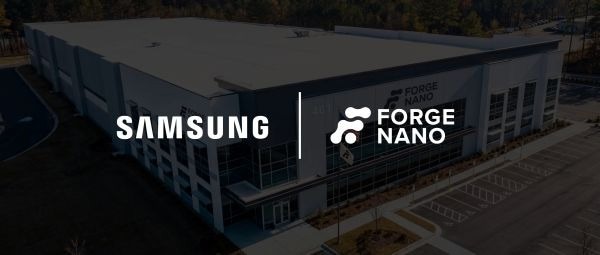 Forge Nano Forms Landmark Strategic Partnership with Samsung SDI to Enable U.S. Production of Advanced Battery Cells