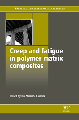 The Latest Research in Modelling and Predicting Creep and Fatigue in Polymer Matrix Composites