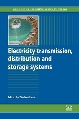Electricity Transmission, Distribution and Storage Systems - Comprehensive Review by Woodhead Publishing