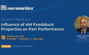 Join Arash Soltani-Tehrani, Auburn University, on March 16 for the ‘Influence of AM Feedstock Properties on Part Performance’