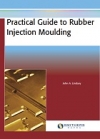 Practical Guide to Rubber Injection Moulding