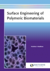 Surface Engineering of Polymeric Biomaterials