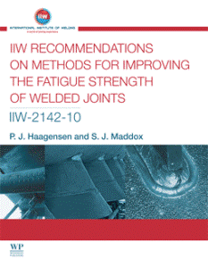 IIW Recommendations In Methods For Improving The Fatigue Strength Of Welded Joints