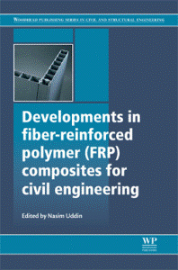 Developments In Fiber-Reinforced Polymer (FRP) Composites For Civil Engineering