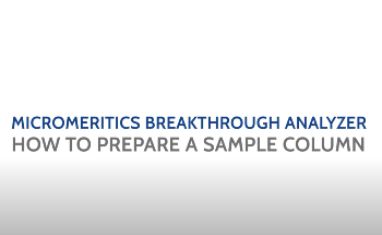 Breakthrough Analyzer - How to Prepare a Sample Column