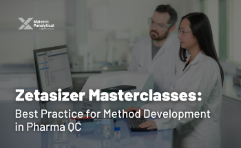 Zetasizer Masterclasses: Best Practice for Method Development in Pharma QC