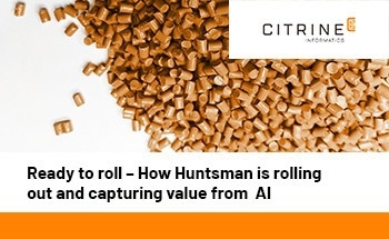 Ready to roll – How Huntsman is rolling out and capturing value from AI
