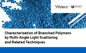 Advanced Branched Polymer Characterization Using Multi-Angle Light Scattering