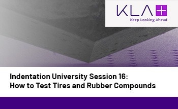 Indentation University Session 16: How to Test Tires and Rubber Compounds