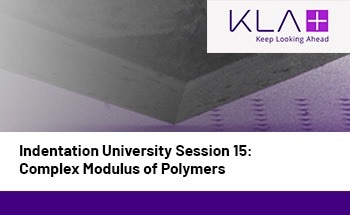 Indentation University Session 15: Complex Modulus of Polymers