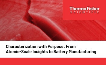Characterization with Purpose: From Atomic-Scale Insights to Battery Manufacturing