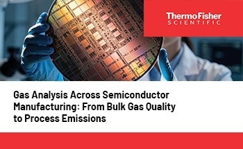 Gas Analysis Across Semiconductor Manufacturing: From Bulk Gas Quality to Process Emissions