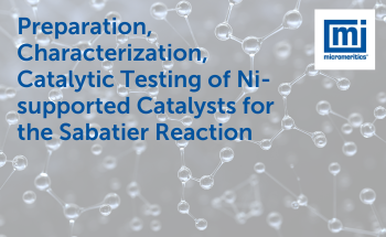 Preparation, Characterization, and Catalytic Testing of Ni-Supported Catalysis for the Sabatier Reaction