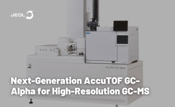 Next-Generation AccuTOF GC-Alpha for High-Resolution GC-MS